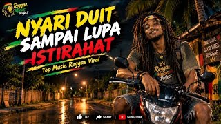 NYARI DUIT SAMPAI LUPA ISTIRAHAT  | Reggae Motivasi Hidup yang Menyentuh Hati | Reggae Music Project