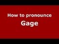 How to Pronounce Gage - PronounceNames.com