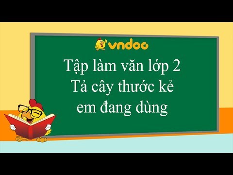 Video Tả cây thước kẻ em đang dùng - Miêu tả đồ vật - Tập... - youtube