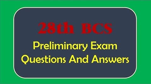 28th BCS Exam (Preliminary) Question Solution //BCS Preparation//২৮তম BCS Question and Solution