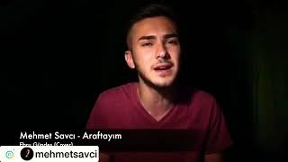 Mehmet Savcı - Araftayım ( Cover ) Resimi