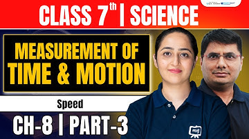 Measurement of Time and Motion Chapter 8 Class 7th | Class 7th Science Chapter 8 | Ekaksha
