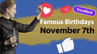 Famous People Born On This Day 7th November Details