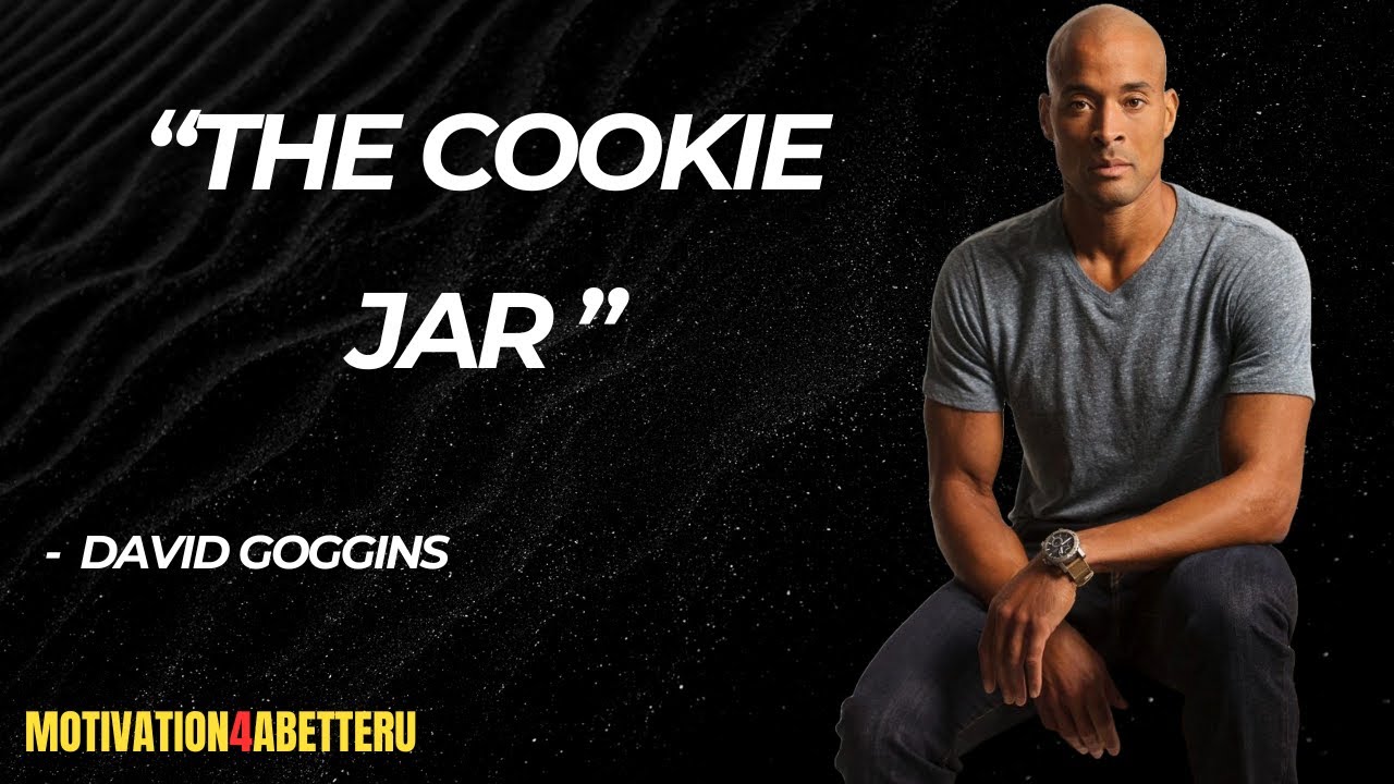 The Cookie Jar Method - David Goggins | Powerful Motivation Speech ...
