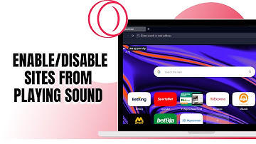 HOW TO ENABLE/DISABLE SITE FROM PLAYING SOUND ON OPERA GX