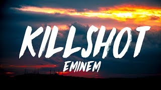 Eminem - KILLSHOT (Lyrics) [HQ]