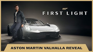 007 First Light – Aston Martin Valhalla Reveal