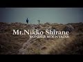 【ゴキゲン山映像】日光白根山 from Wonder Mountains
