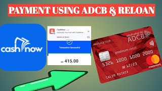 Cashnow full payment using ADCB online & apply Reloan choyskie tv