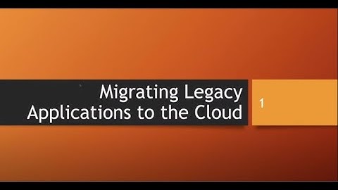 Migrating Legacy Applications to the Cloud