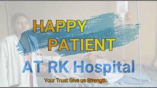 Our Happy Patient Rk Hospital Indore