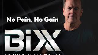 Mentor Monday- No Pain, No Gain