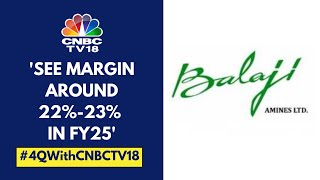 Expect A Minimum Volume Growth Of 10% In FY25: Balaji Amines | CNBC TV18