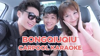 Bong QiuQiu Carpool Karaoke