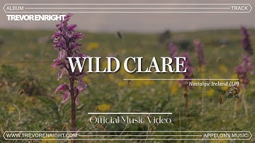 Trevor Enright - Wild Clare [Official Music Video]