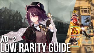 【Arknights】Low Rarity Guide | WD-2