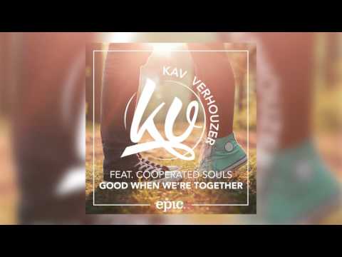 Kav Verhouzer Feat. Cooperated Souls - Good When We're Together (Extended) [Cover Art]