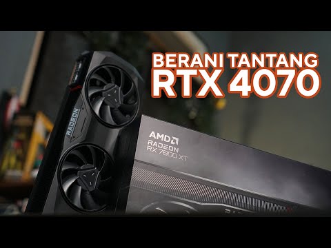 Nantang RTX 4070 dengan Harga Lebih Murah | Review AMD Radeon RX 7800 XT (Indonesia)