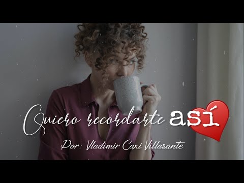 😇 Quiero recordarte así | Reflexión & Video Poema 💖