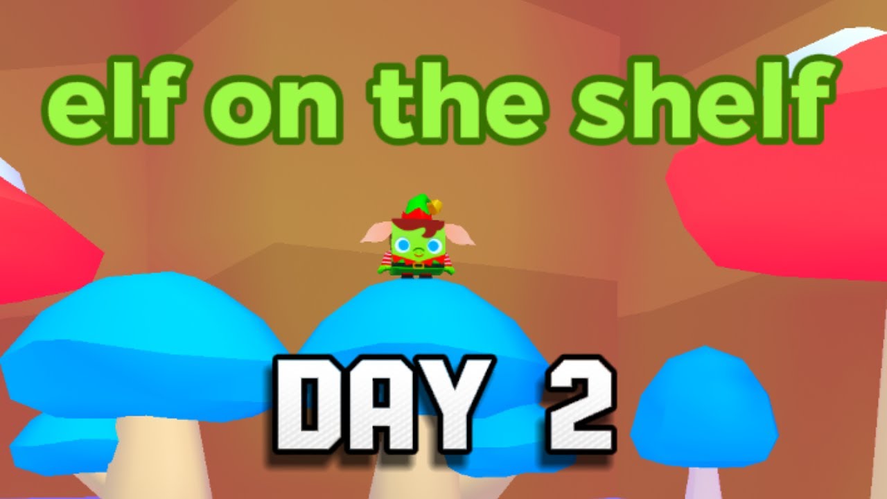 When Is Elf On The Shelf Day 2 At L Pet Simulator 99 YouTube When Is Elf On The Shelf Day 2 At L Pet Simulator 99 YouTube