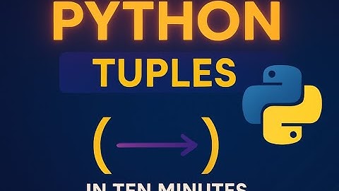Python Tuples Explained: Define, Loop & Modify Like a Pro!