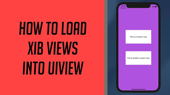 How to load XIB Views in UIViews