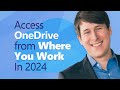 OneDrive Where You Work + Functionalities in 2024