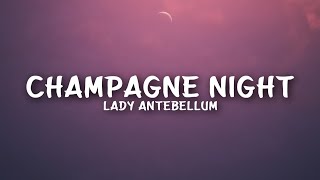 Video thumbnail of "Lady Antebellum - Champagne Night (Lyrics)"