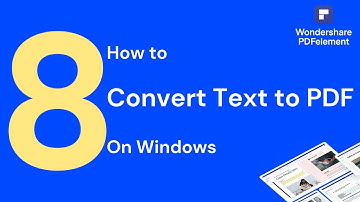 How to Convert Text to PDF on Windows | PDFelement 8