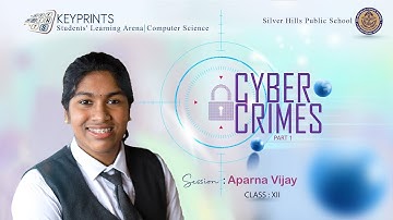 Cyber Crimes | KEYPRINTS | Aparna Vijay | Silver Hills Public School