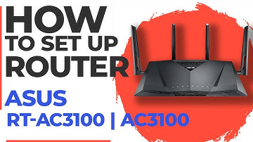 ✅ How to Set Up ASUS RT-AC3100 | How to Setup ASUS AC3100 WiFi Router