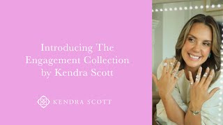 Introducing The Engagement Collection by Kendra Scott Wealth