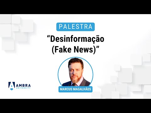 Palestra: Desinformação (Fake News)