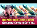 Chính phủ Mỹ đã đến lúc tiết lộ sự thật với Ukraine về cuộc chiến với Nga | Nghệ An TV