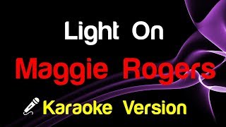 🎤 Maggie Rogers - Light On (Karaoke)