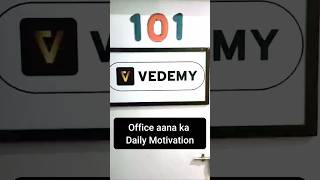 Daily Motivation for Coming to the Office | Vedemy |