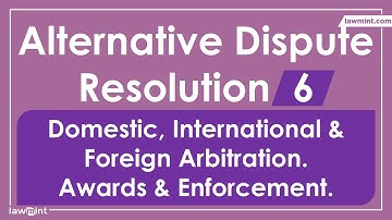 ADR Law Lecture Revision Notes - Part 6. Alternative Dispute Resolution LLB Syllabus