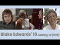 Blake Edwards&#39; 10, Making-of (1979) - Julie Andrews, Dudley Moore