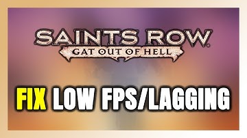 How to FIX Saints Row: Gat out of Hell Low FPS & Lagging!