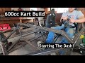 600cc Street Kart Build: Episode 5 (Beginning The Dash)