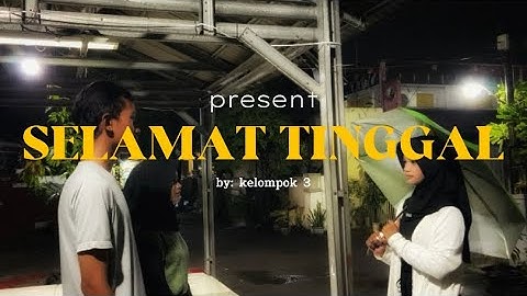 MV “Selamat Tinggal-Virgoun”  Kelompok 3 [XI-TERAPAN 4]🎬