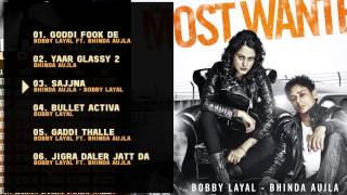 Bobby Layal feat. Bhinda Aujla | The Most Wanted | Jukebox | HD Audio Brand New Punjabi Song 2014