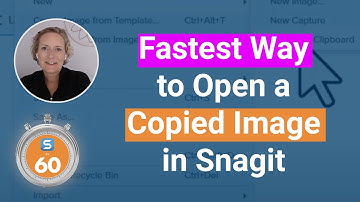 Create New Editable Images in Snagit from Your Clipboard  - Snagit in 60 Seconds