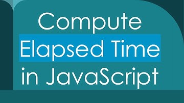 Compute Elapsed Time in JavaScript