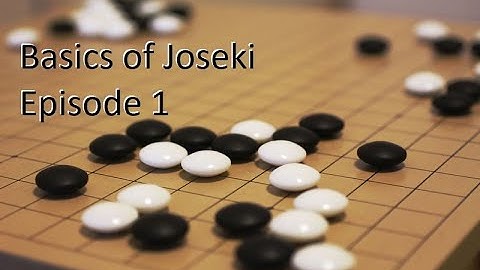 Go Game – Basics of Joseki - Explained with Commentary - Episode 1