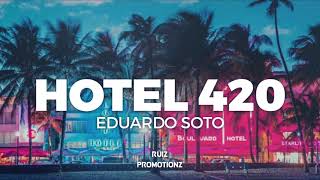 Hotel 420 - Eduardo Soto (2021)