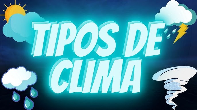 O clima para crianças - Os tipos de clima 