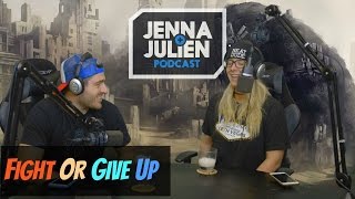 Podcast #133 - Fight Or Give Up