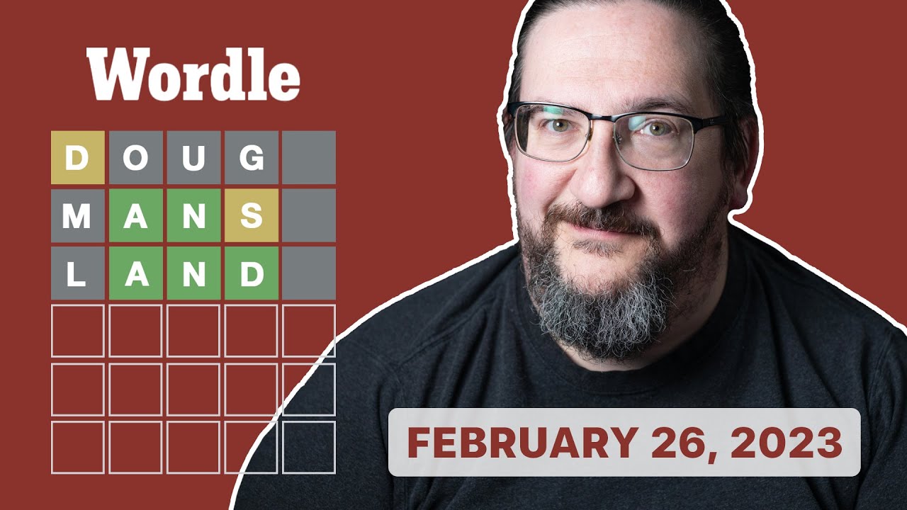 Doug plays today's Wordle 617 for 02/26/2023