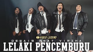 Lelaki Pencemburu - Dewa19 Feat Virzha | Lirik Video